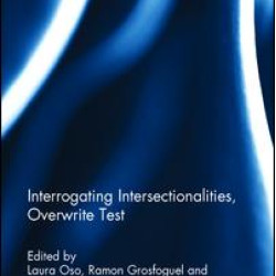 Interrogating Intersectionalities, Gendering Mobilities, Racializing Transnationalism Interrogating Intersectionalities, Gendering Mobilities, Racializing Transnationalism