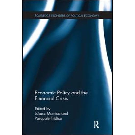 Economic Policy and the Financial Crisis Economic Policy and the Financial Crisis
