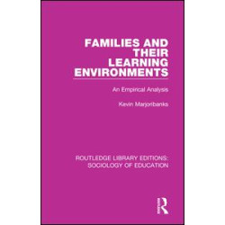 Families and their Learning Environments Families and their Learning Environments
