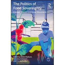 The Politics of Food Sovereignty The Politics of Food Sovereignty