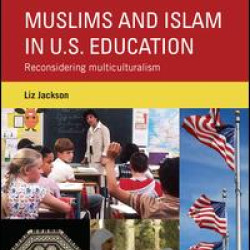 Muslims and Islam in U.S. Education Muslims and Islam in U.S. Education