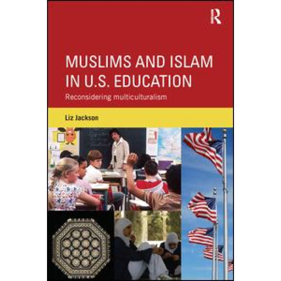 Muslims and Islam in U.S. Education Muslims and Islam in U.S. Education