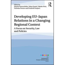 Developing EU–Japan Relations in a Changing Regional Context