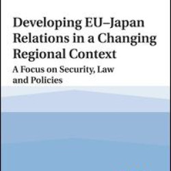 Developing EU–Japan Relations in a Changing Regional Context
