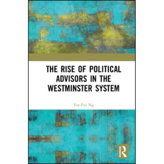 The Rise of Political Advisors in the Westminster System