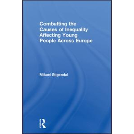 Combatting the Causes of Inequality Affecting Young People Across Europe