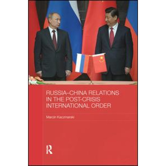 Russia-China Relations in the Post-Crisis International Order