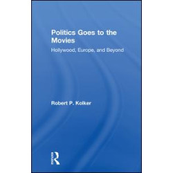 Politics Goes to the Movies Politics Goes to the Movies
