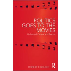 Politics Goes to the Movies Politics Goes to the Movies