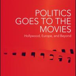 Politics Goes to the Movies Politics Goes to the Movies