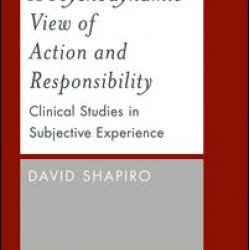 A Psychodynamic View of Action and Responsibility A Psychodynamic View of Action and Responsibility