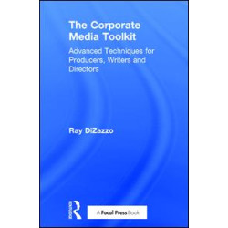 The Corporate Media Toolkit The Corporate Media Toolkit