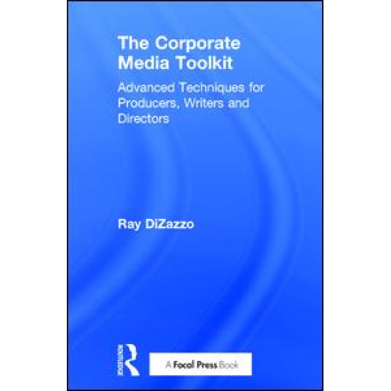 The Corporate Media Toolkit The Corporate Media Toolkit