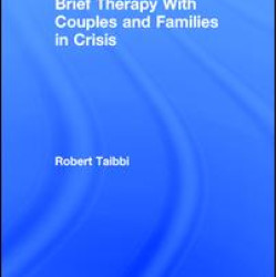 Brief Therapy With Couples and Families in Crisis Brief Therapy With Couples and Families in Crisis