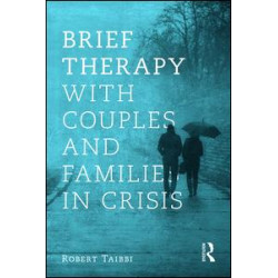 Brief Therapy With Couples and Families in Crisis Brief Therapy With Couples and Families in Crisis