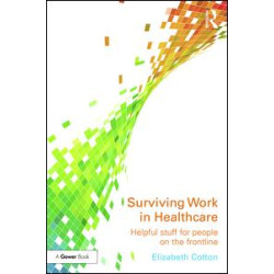 Surviving Work in Healthcare Surviving Work in Healthcare