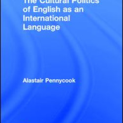The Cultural Politics of English as an International Language The Cultural Politics of English as an International Language