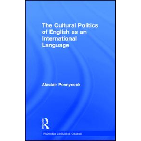 The Cultural Politics of English as an International Language The Cultural Politics of English as an International Language