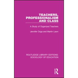 Teachers, Professionalism and Class Teachers, Professionalism and Class