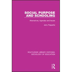 Social Purpose and Schooling Social Purpose and Schooling