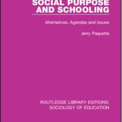 Social Purpose and Schooling Social Purpose and Schooling