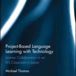 Project-Based Language Learning with Technology Project-Based Language Learning with Technology