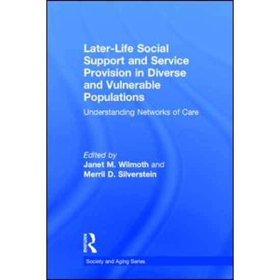 Later-Life Social Support and Service Provision in Diverse and Vulnerable Populations