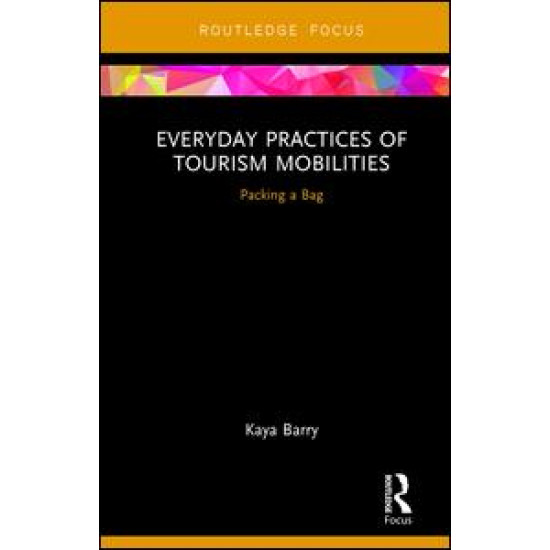 Everyday Practices of Tourism Mobilities