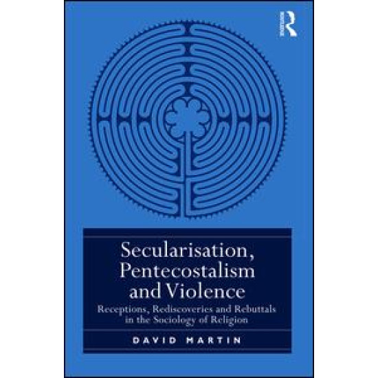 Secularisation, Pentecostalism and Violence