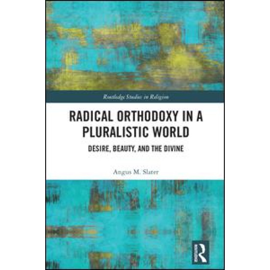 Radical Orthodoxy in a Pluralistic World