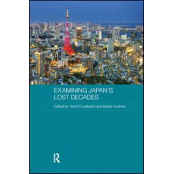 Examining Japan's Lost Decades Examining Japan's Lost Decades