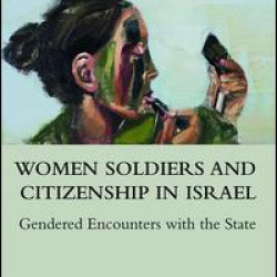 Women Soldiers and Citizenship in Israel Women Soldiers and Citizenship in Israel