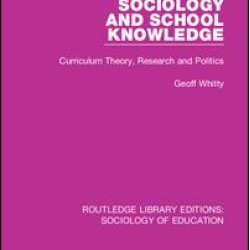 Sociology and School Knowledge Sociology and School Knowledge