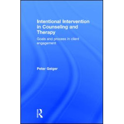 Intentional Intervention in Counseling and Therapy Intentional Intervention in Counseling and Therapy