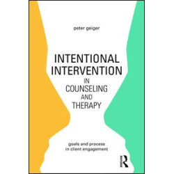 Intentional Intervention in Counseling and Therapy Intentional Intervention in Counseling and Therapy