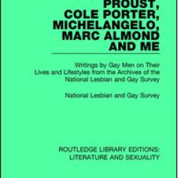 Proust, Cole Porter, Michelangelo, Marc Almond and Me Proust, Cole Porter, Michelangelo, Marc Almond and Me