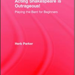 Acting Shakespeare is Outrageous!