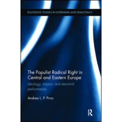 The Populist Radical Right in Central and Eastern Europe The Populist Radical Right in Central and Eastern Europe