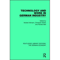Technology and Work in German Industry Technology and Work in German Industry