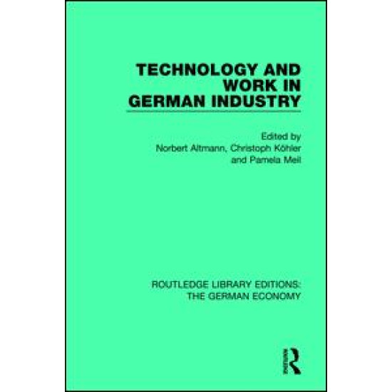 Technology and Work in German Industry Technology and Work in German Industry