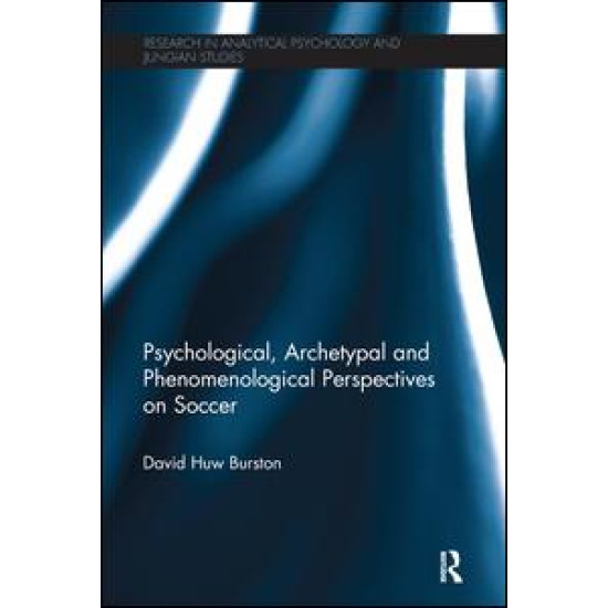 Psychological, Archetypal and Phenomenological Perspectives on Soccer