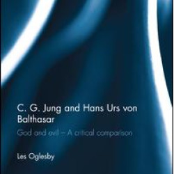 C. G. Jung and Hans Urs von Balthasar C. G. Jung and Hans Urs von Balthasar