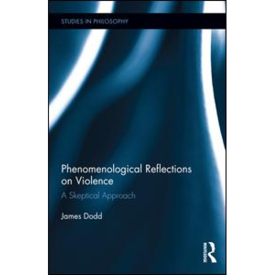 Phenomenological Reflections on Violence Phenomenological Reflections on Violence