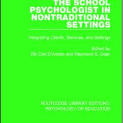 The School Psychologist in Nontraditional Settings