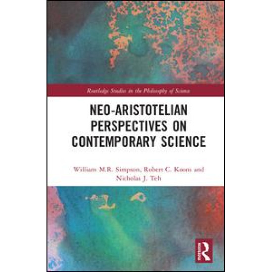 Neo-Aristotelian Perspectives on Contemporary Science