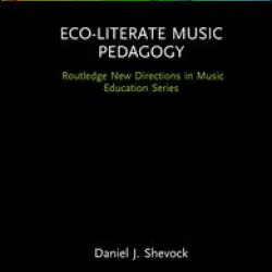 Eco-Literate Music Pedagogy Eco-Literate Music Pedagogy