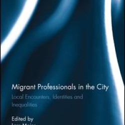 Migrant Professionals in the City Migrant Professionals in the City
