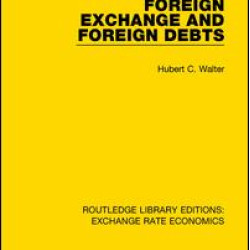 Foreign Exchange and Foreign Debts Foreign Exchange and Foreign Debts