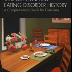 Taking a Detailed Eating Disorder History Taking a Detailed Eating Disorder History