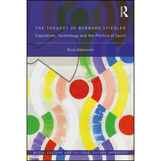 The Thought of Bernard Stiegler